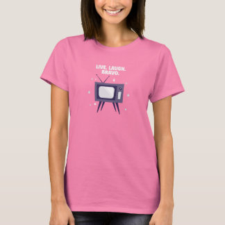 Lebe. Lachen. Bravo. - Bravo Reality TV T-Shirt