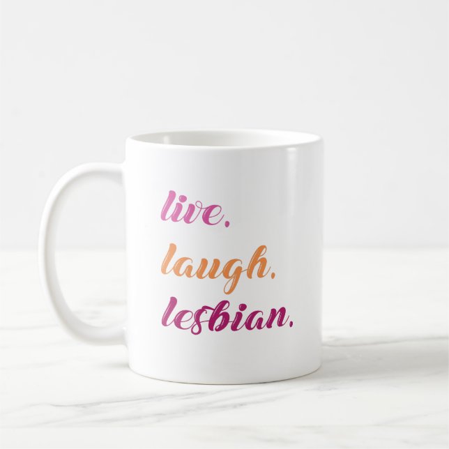 Lebe. Lachen. Lesbian. Kaffeetasse (Links)