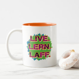 Lebe. Lern. Laff. GFX-01 Zweifarbige Tasse