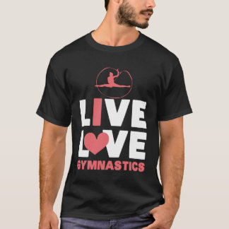 Lebe Lieb Turnen Turner Workout Fitness Flexibilit T-Shirt