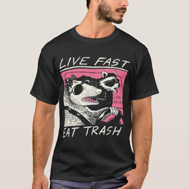 Lebe schnell! Iss Müll! T-Shirt (Vorderseite)