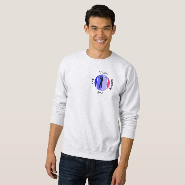 Lebe, träume, atme Golf Sweatshirt (Vorne ganz)