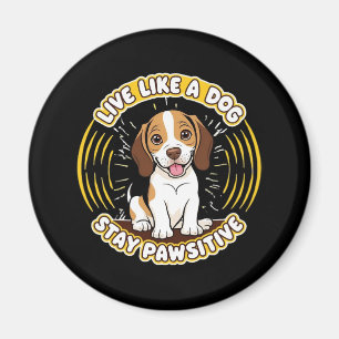 Lebe wie ein Hund, bleib pawsitiv (2) Magnet