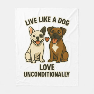 Lebe wie ein Hund und liebe bedingungslos (2) Fleecedecke