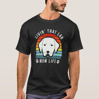 Leben als Lab-Mutter Lustiger Gelber Labrador Retr T-Shirt