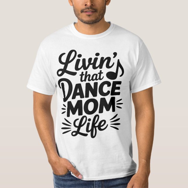 Leben als Tanzmutter T-Shirt (Vorderseite)