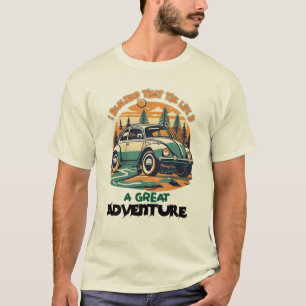 Leben auf der Straße, Abenteuer im Freien, T-Shirt