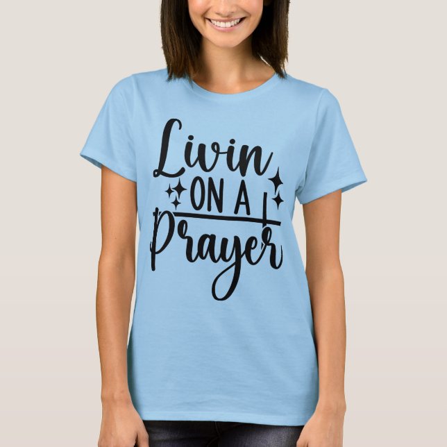 Leben auf einem Gebet T-Shirt (Vorderseite)