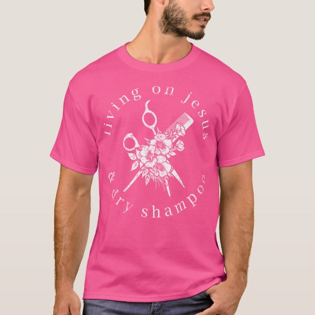 Leben auf trocken Shampoo Jesus Christlichen Frise T-Shirt (Vorderseite)