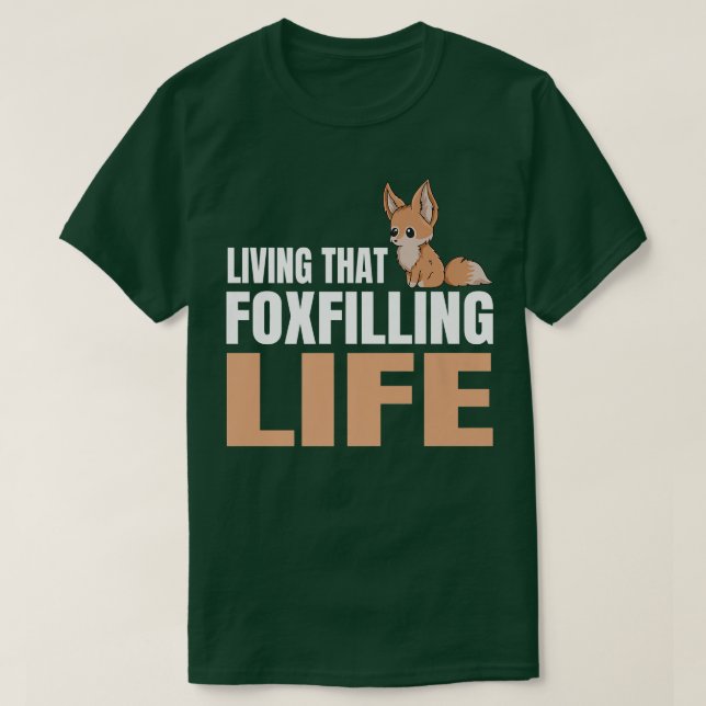 Leben, das Leben zu füttern Puff für einen Fennec  T-Shirt (Design vorne)