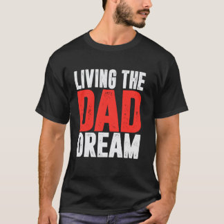 Leben den Papa-Traum Papa T-Shirt