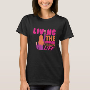 Leben der Frauen Empowerment Frauenleben Frauenprä T-Shirt