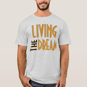 Leben der Traum T-Shirt