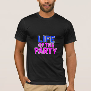Leben des Party - Funny Slogan Party Grafik T-Shirt