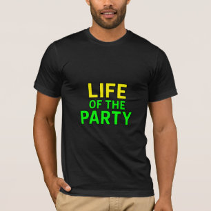 Leben des Party - Funny Slogan Party Grafik T-Shirt
