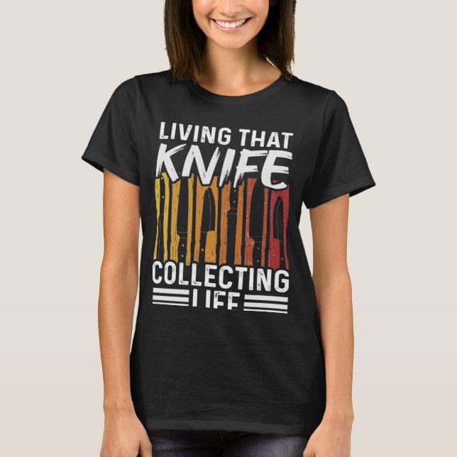Leben dieses Messers sammelt Lebensmesser T-Shirt (Vorderseite)