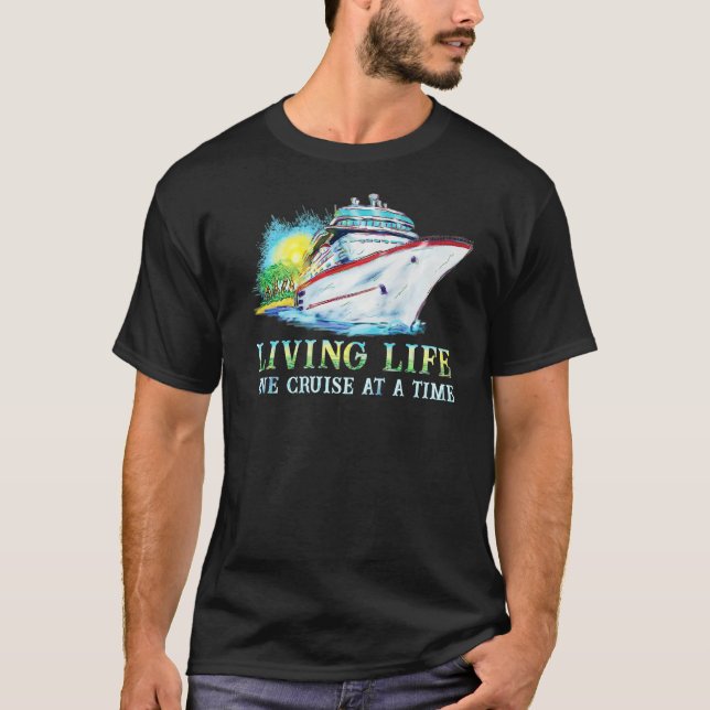 Leben eine Kreuzfahrt mit einem Kreuzfahrtschiff T-Shirt (Vorderseite)