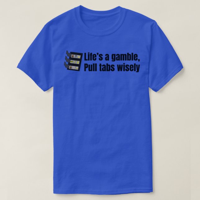 Leben eines Gamble Pull Tabs Reinheit Thirt T-Shirt (Design vorne)