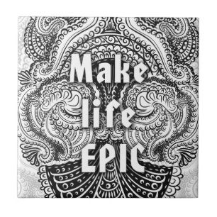 Leben EPIC - Positives Zitat Fliese