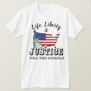 Leben, Freiheit und Gerechtigkeit für den T - Shir T-Shirt
