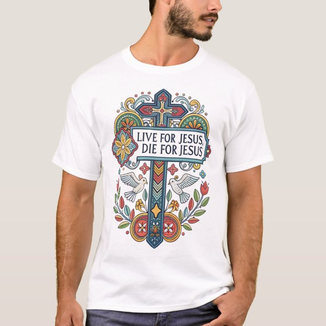 Leben für Jesus, Die für Jesus T-Shirt (Vorderseite)