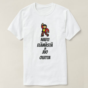Leben genießen und im finnischen T - Shirt tanzen
