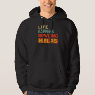 Leben geschieht Bowling hilft Bowling Hoodie