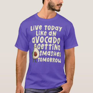 Leben heute wie Avocado wird gestrichen Morgen F T-Shirt