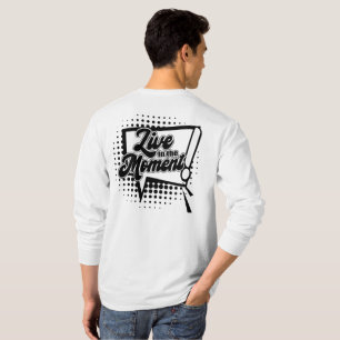Leben im Moment T-Shirt