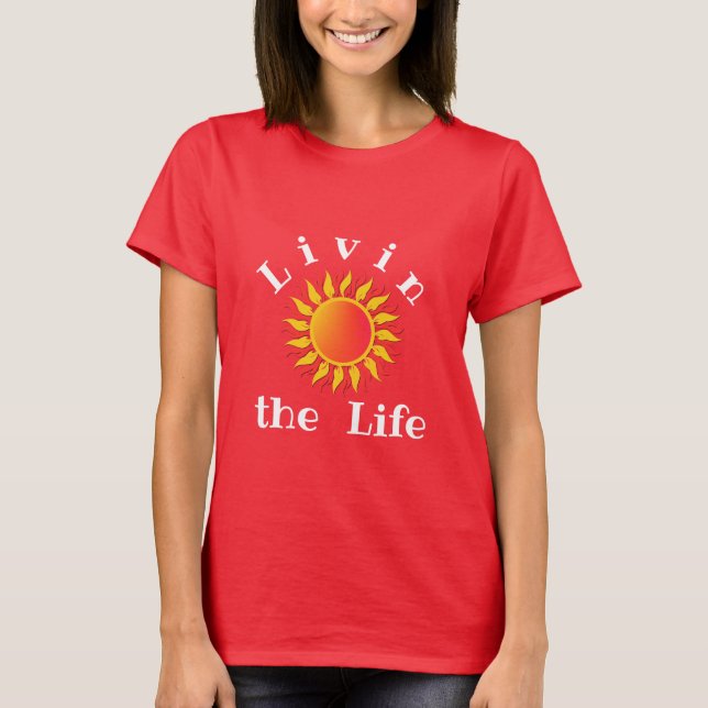 Leben im T - Shirt des Lebens (Vorderseite)