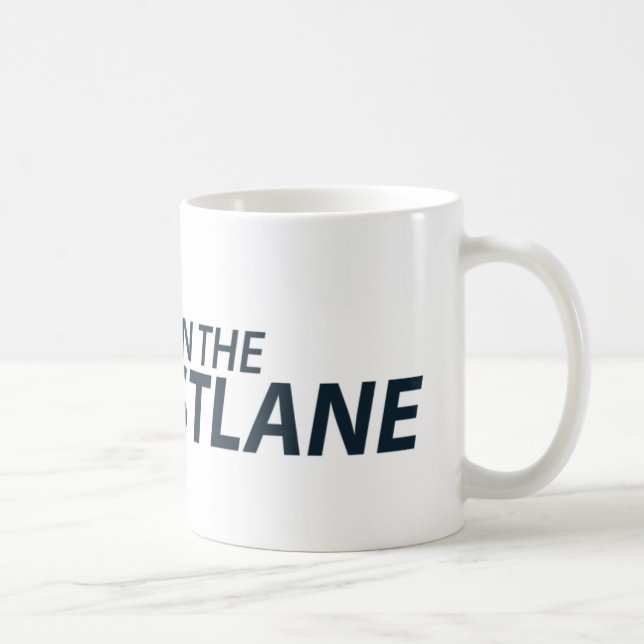Leben in der schneller Weg-Tasse Kaffeetasse (Rechts)