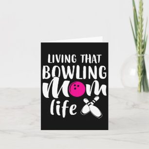 Leben in diesem Bowling Mama Karte