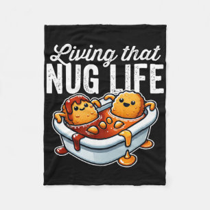 Leben in diesem Nug-Leben Hühner-Nuggets in Grille Fleecedecke