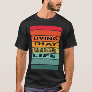 Leben in diesem Versicherungsvertrieb Agent Lebens T-Shirt