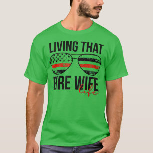 Leben in dieser Ehefrau Leben Feuerwehrmann Ehefra T-Shirt