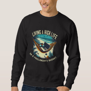 Leben in einem hohen Leben auf der HaushaltsDigita Sweatshirt