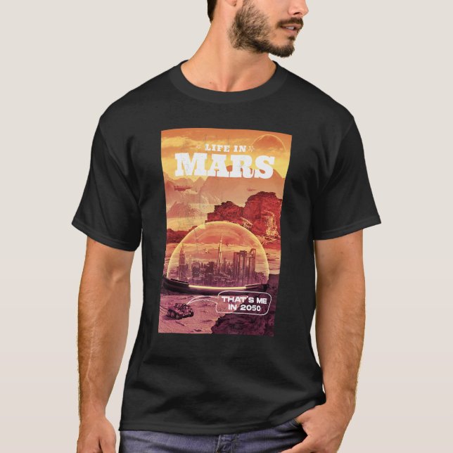 Leben in Mars, das bin ich 2050 T-Shirt (Vorderseite)