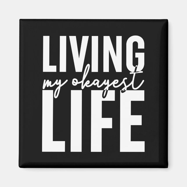 Leben in meinem tollsten Leben Magnet (Vorne)