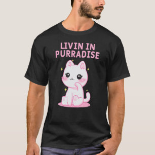 Leben in Purradise Katzen Hobby Kitten Zeitvertrei T-Shirt