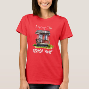 Leben in Strandzeit T-Shirt