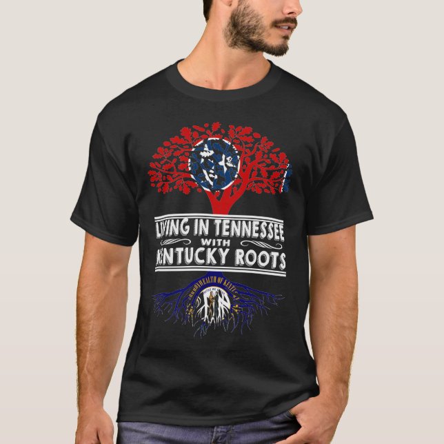 Leben in Tennessee mit Kentucky Roots T-Shirt (Vorderseite)