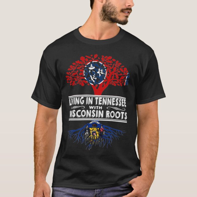 Leben in Tennessee mit Wisconsin Roots T-Shirt (Vorderseite)