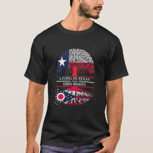 Leben in Texas mit Ohio Roots Herkunft Staat T-Shirt