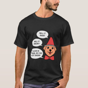 Leben in Texas Wetter-Design für stolze Texaner T-Shirt
