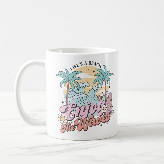 Leben ist ein Strand Genießen Sie die Wellen Kaffeetasse (Links)