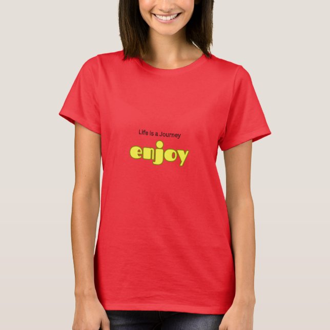 Leben ist eine Reise Genießen T-Shirt (Vorderseite)