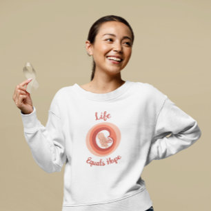 Leben ist gleich Hoffnung – Pro-Life-Bewusstsein Sweatshirt