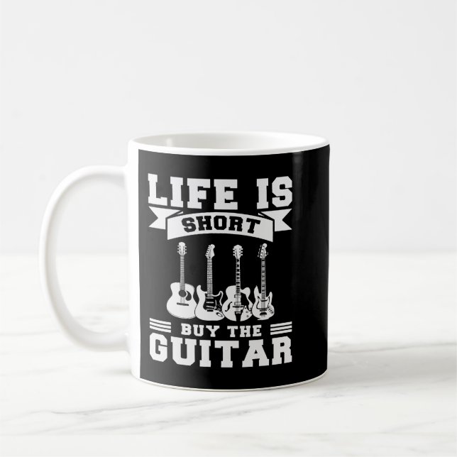 Leben ist Kurz Kaufen Sie die Gitarre Mens Graphic Kaffeetasse (Links)