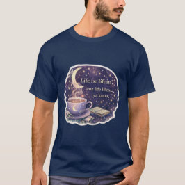 Leben ist Leben – Cozy Coffee Zitat - V1 - T-Shirt