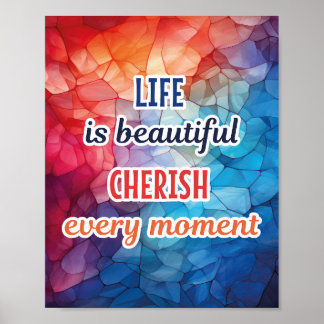 "LEBEN IST SCHÖN, CHERISCH JEDEN MOMENT" POSTER